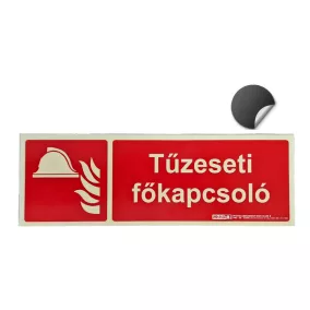   TŰZVÉDELMI / TŰZESETI FŐKAPCSOLÓ öntapadó felirat - Tűzvédelmi jel, Utánvilágító jel 30x10 cm - IMPLASER B150