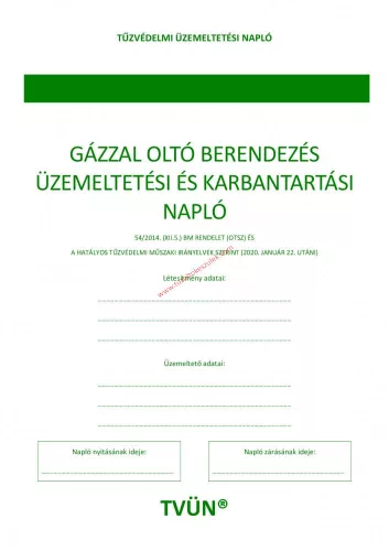 Gázzal oltó beépített tűzoltó berendezés üzemeltetési és karbantartási napló