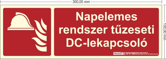Napelemes rendszer tűzeseti DC-lekapcsoló - Tűzvédelmi jel, Utánvilágító műanyag tábla 30x10 cm, 0,7 mm vastag - IMPLASER B150